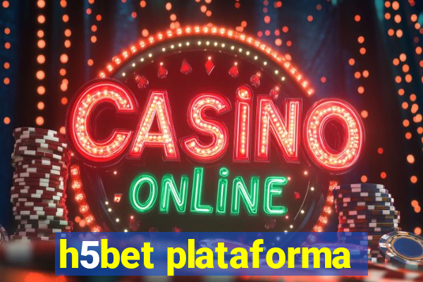 h5bet plataforma