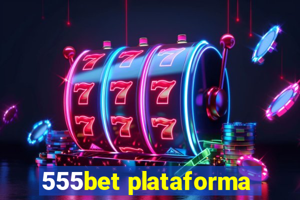 555bet plataforma