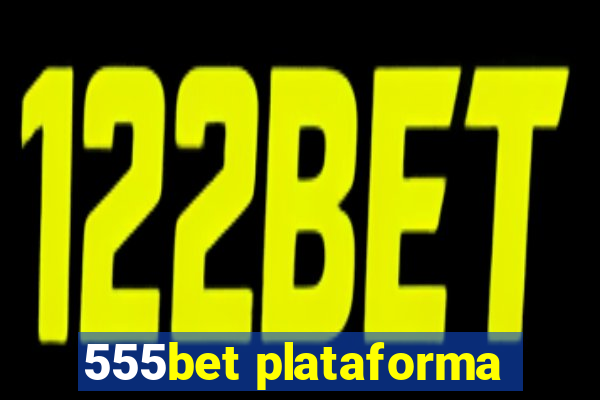 555bet plataforma