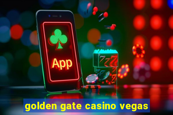 golden gate casino vegas