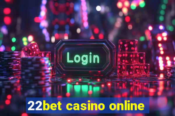 22bet casino online