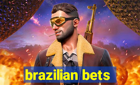 brazilian bets