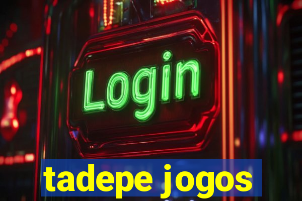 tadepe jogos