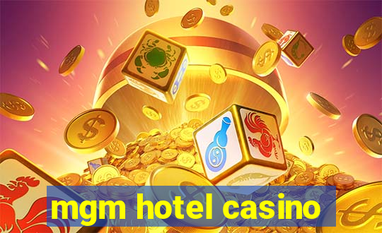 mgm hotel casino