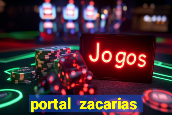 portal zacarias mais de 18