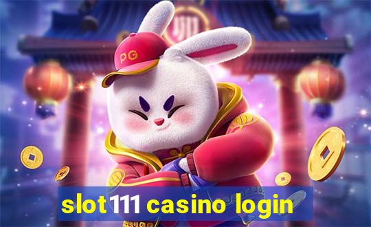 slot111 casino login