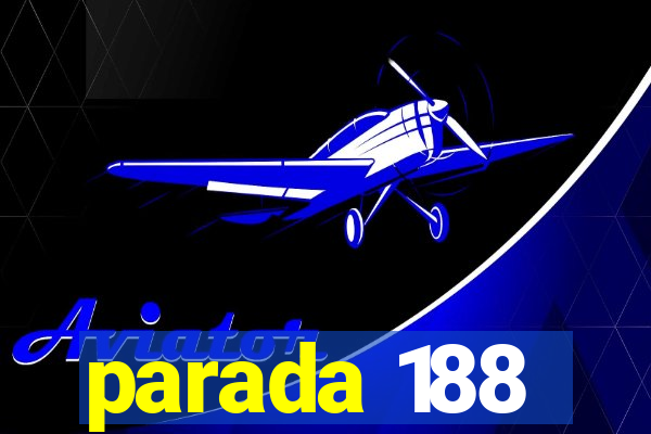 parada 188