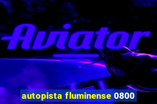 autopista fluminense 0800