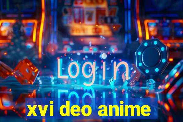 xvi deo anime