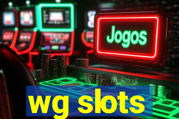 wg slots