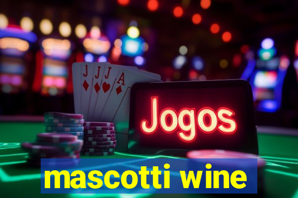 mascotti wine