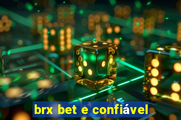 brx bet e confiável