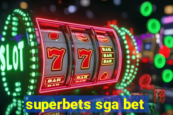 superbets sga bet