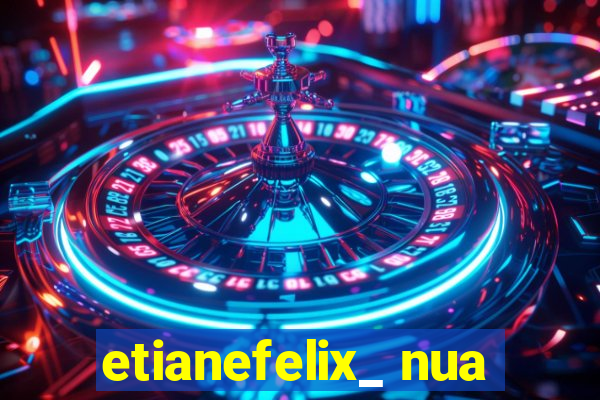 etianefelix_ nua