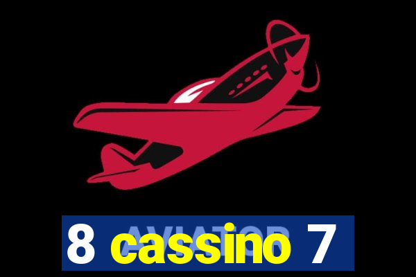 8 cassino 7