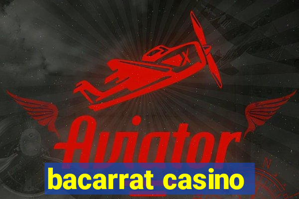 bacarrat casino