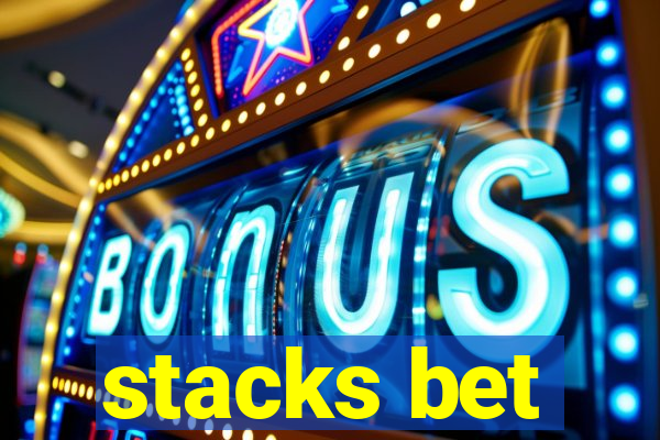 stacks bet