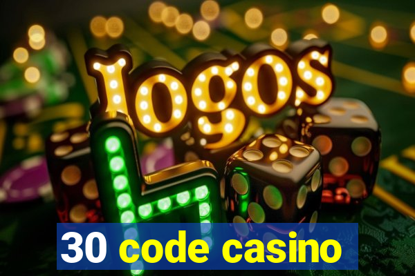 30 code casino