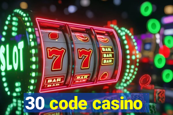 30 code casino