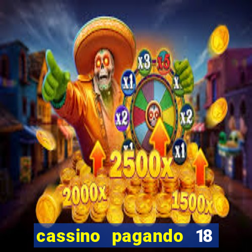 cassino pagando 18 reais no cadastro