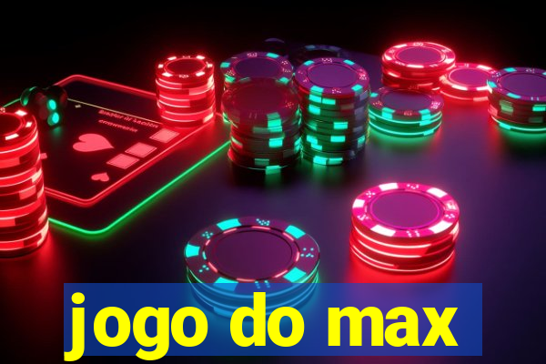 jogo do max