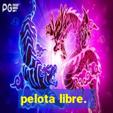 pelota libre.