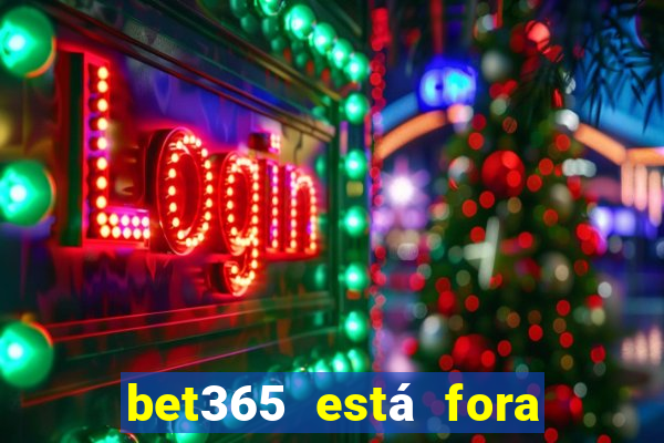 bet365 está fora do ar