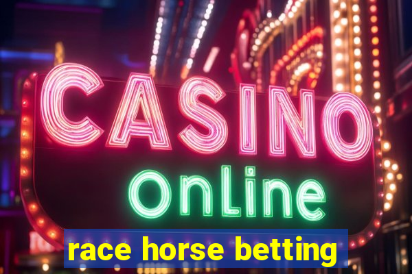 race horse betting