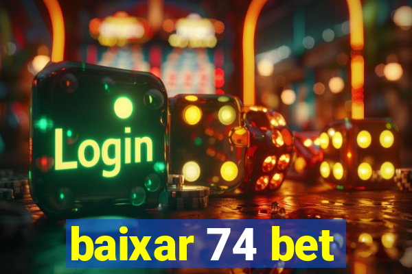 baixar 74 bet