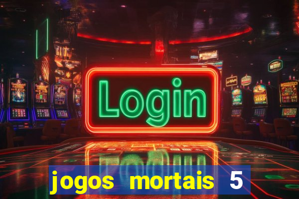 jogos mortais 5 assistir online