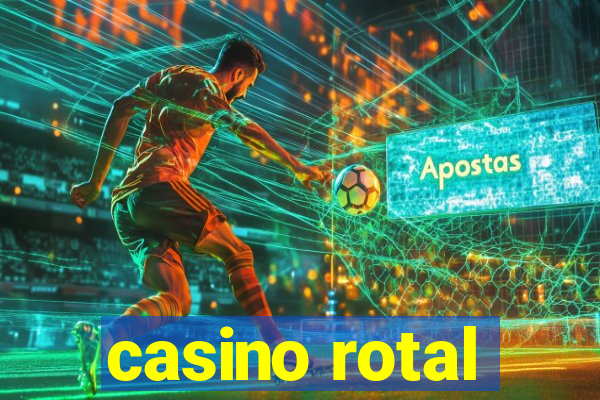 casino rotal