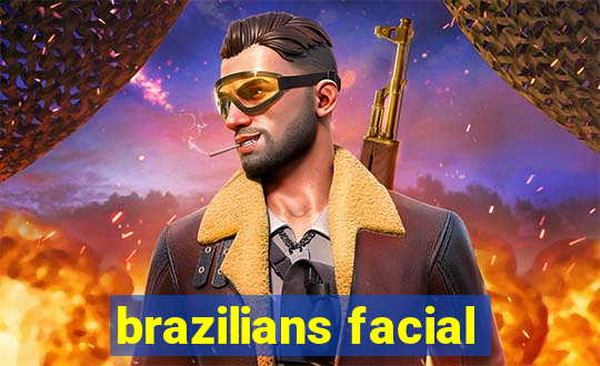 brazilians facial