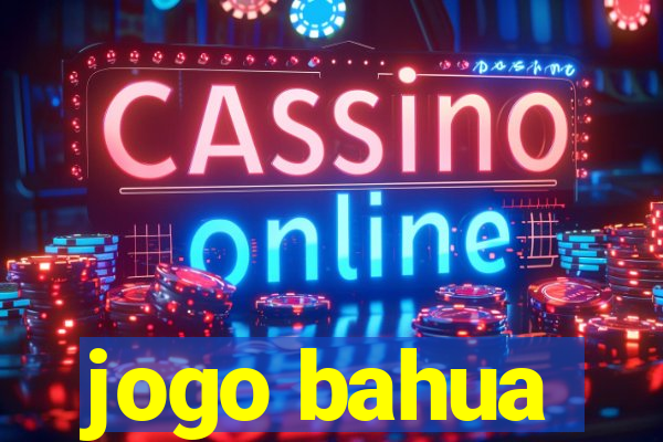 jogo bahua