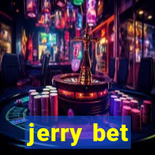 jerry bet