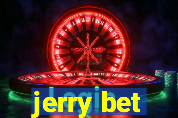 jerry bet