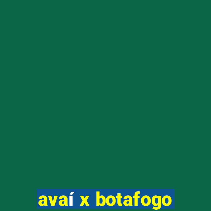 avaí x botafogo