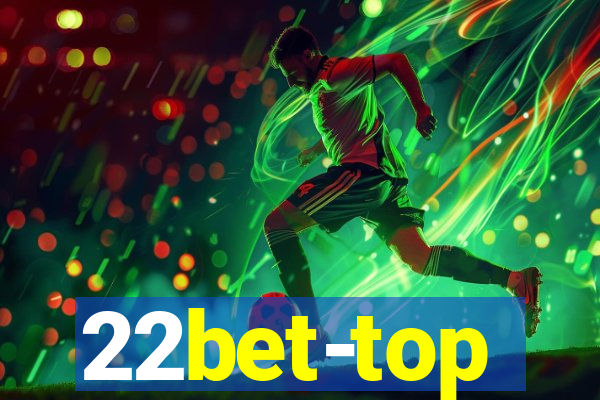 22bet-top