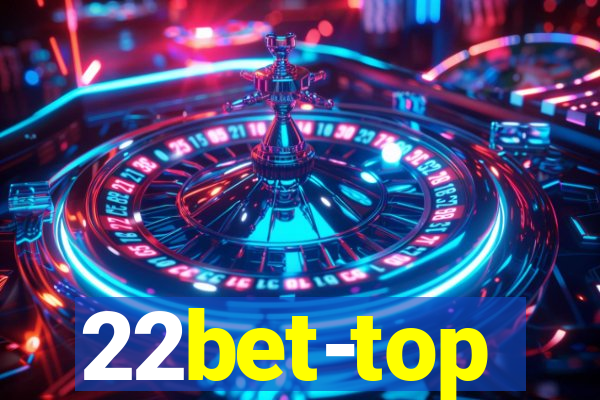 22bet-top