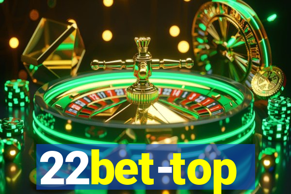 22bet-top