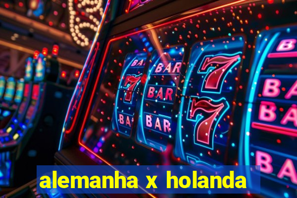 alemanha x holanda