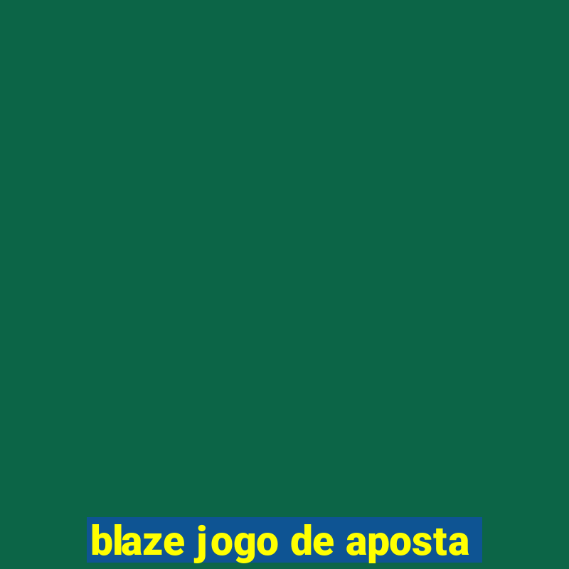 blaze jogo de aposta