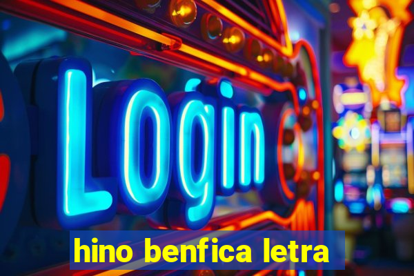 hino benfica letra