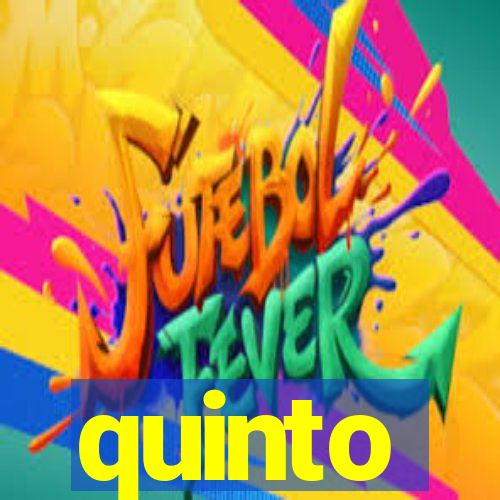 quinto