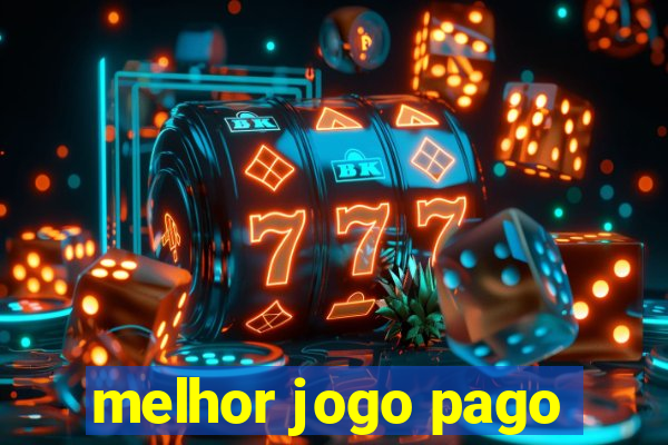 melhor jogo pago