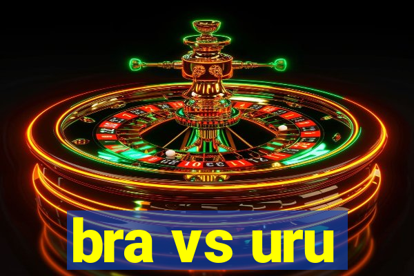 bra vs uru