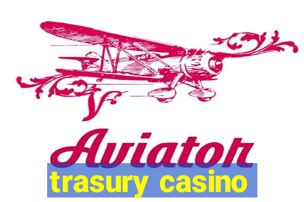 trasury casino