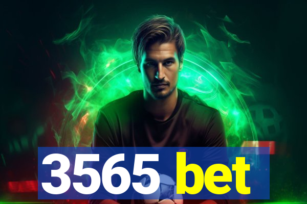 3565 bet