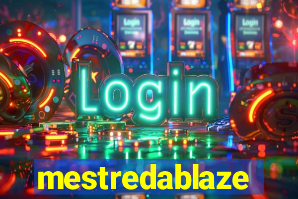 mestredablaze