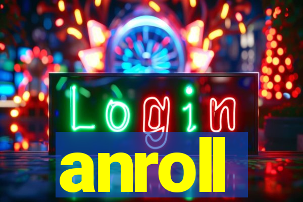 anroll