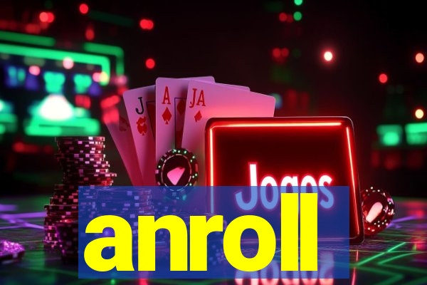 anroll